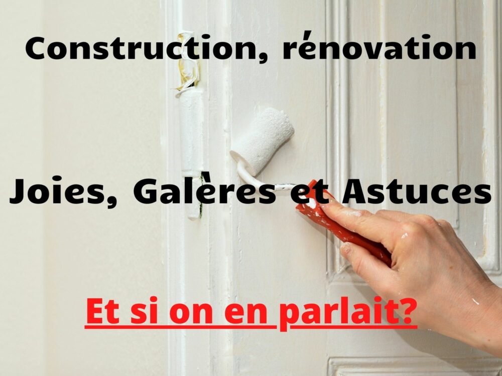 Construction, rénovation
